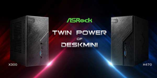 ASRock Introduces DeskMini H470 & DeskMini X300